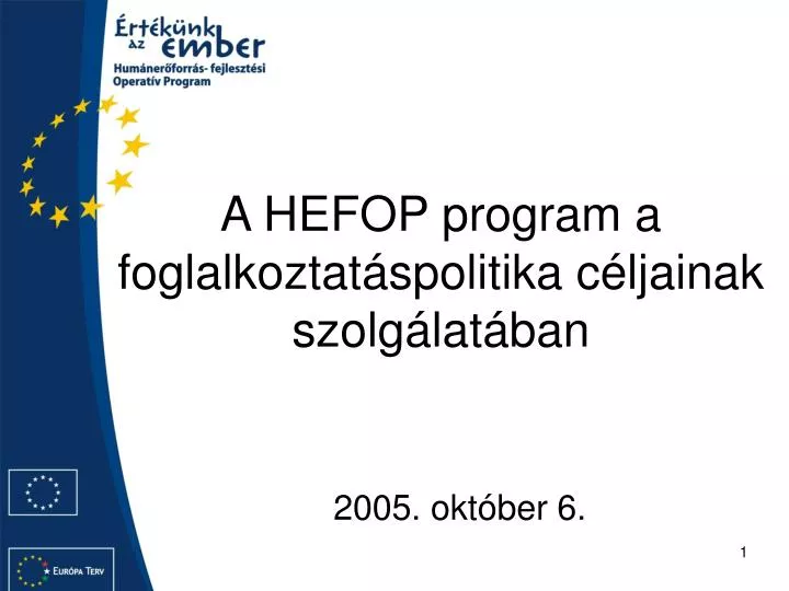 a hefop program a foglalkoztat spolitika c ljainak szolg lat ban