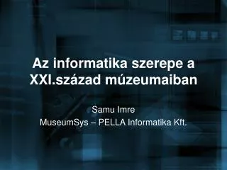 az informatika szerepe a xxi sz zad m zeumaiban
