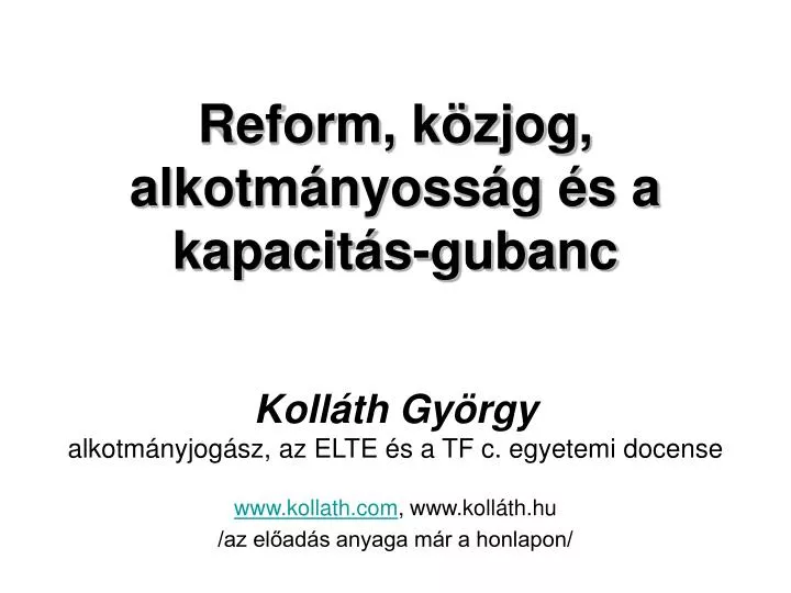 reform k zjog alkotm nyoss g s a kapacit s gubanc