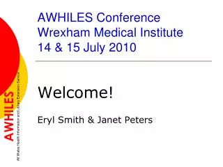 AWHILES Conference Wrexham Medical Institute 14 &amp; 15 July 2010