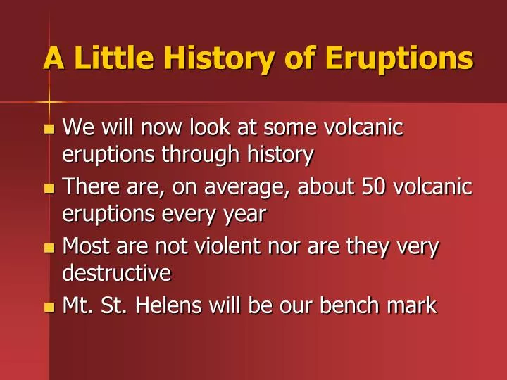 a little history of eruptions