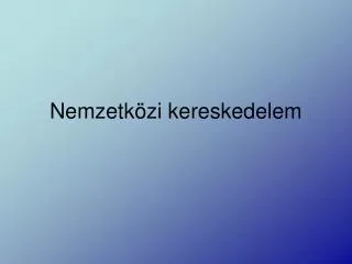 nemzetk zi kereskedelem