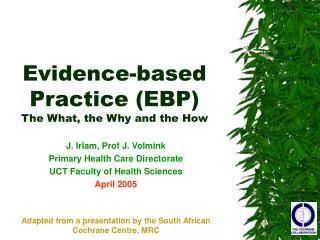 Evidence-based Practice (EBP) The What, the Why and the How
