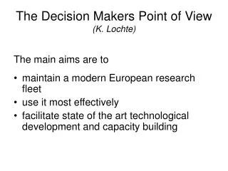 The Decision Makers Point of View (K. Lochte)
