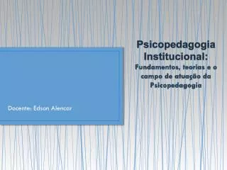 psicopedagogia institucional fundamentos teorias e o campo de atua o da psicopedagogia