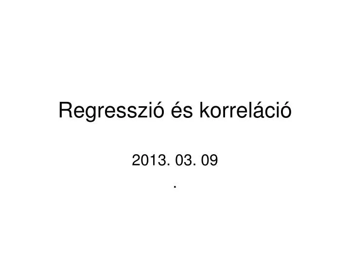 regresszi s korrel ci