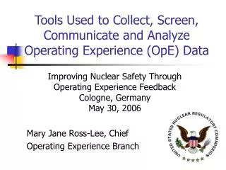 Tools Used to Collect, Screen, Communicate and Analyze Operating Experience (OpE) Data