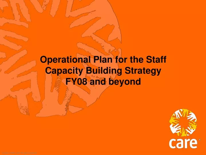 operational plan for the staff capacity building strategy fy08 and beyond