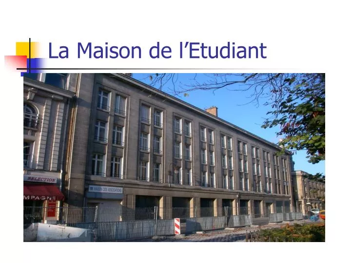 la maison de l etudiant