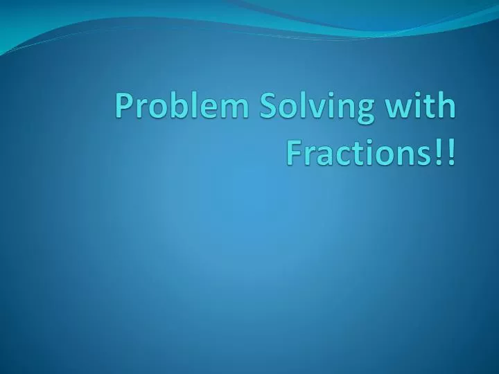 problem solving with fractions