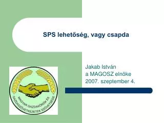 sps lehet s g vagy csapda