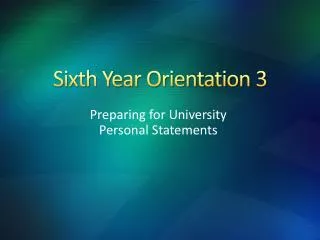 Sixth Year Orientation 3