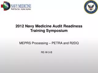 2012 Navy Medicine Audit Readiness Training Symposium