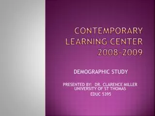 Contemporary learning center 2008-2009