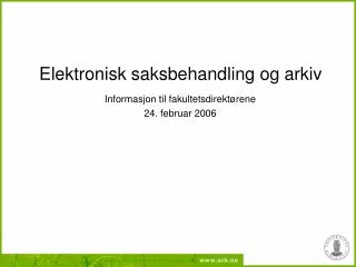 elektronisk saksbehandling og arkiv