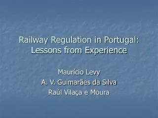 Railway Regulation in Portugal: Lessons from Experience
