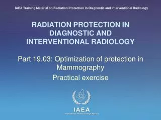 RADIATION PROTECTION IN DIAGNOSTIC AND INTERVENTIONAL RADIOLOGY