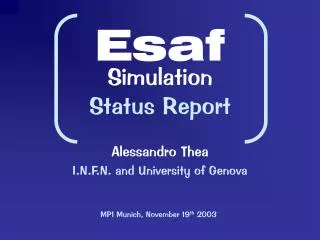Esaf Simulation Status Report