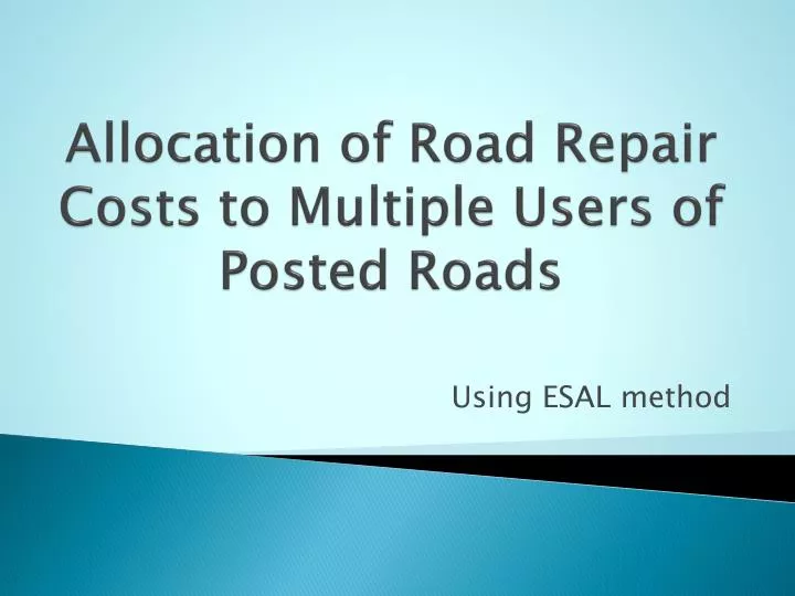 allocation of road repair costs to multiple users of posted roads