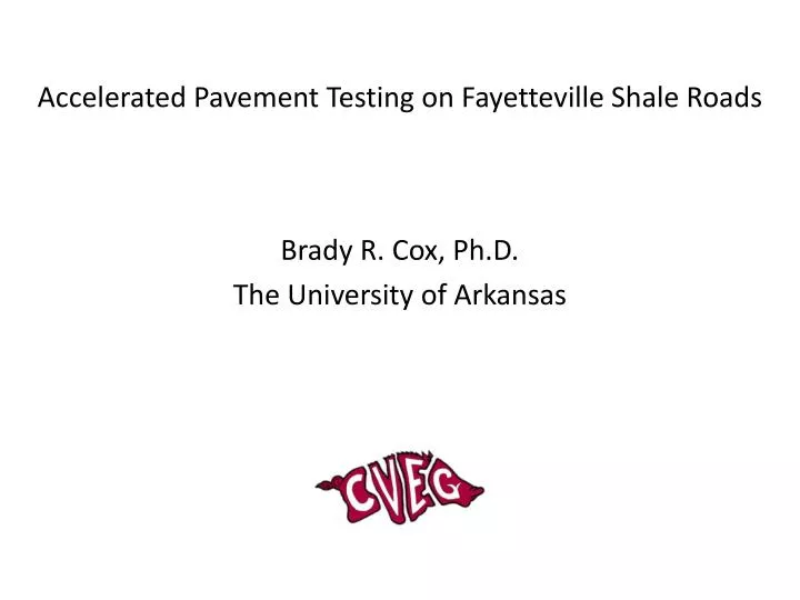 accelerated pavement testing on fayetteville shale roads