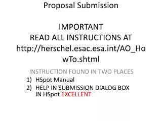 INSTRUCTION FOUND IN TWO PLACES HSpot Manual HELP IN SUBMISSION DIALOG BOX IN HSpot EXCELLENT