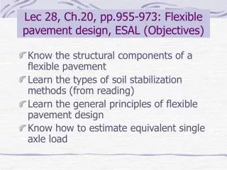 Lec 28, Ch.20, pp.955-973: Flexible pavement design, ESAL (Objectives)