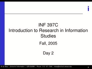 INF 397C Introduction to Research in Information Studies Fall, 2005 Day 2