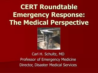 CERT Roundtable Emergency Response: The Medical Perspective