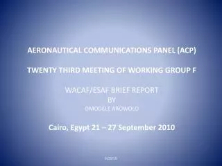 AERONAUTICAL COMMUNICATIONS PANEL (ACP) TWENTY THIRD MEETING OF WORKING GROUP F
