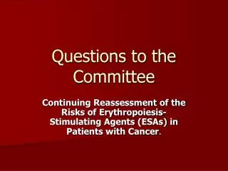 Questions to the Committee