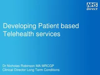 Developing Patient based Telehealth services