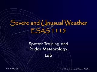 Severe and Unusual Weather ESAS 1115