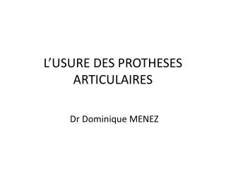 l usure des protheses articulaires