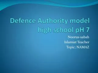 Defence Authority model high school pH 7