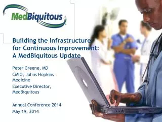 Building the Infrastructure for Continuous Improvement: A MedBiquitous Update