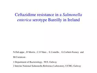 Ceftazidime resistance in a Salmonella enterica serotype Bareilly in Ireland