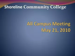 All Campus Meeting May 21, 2010