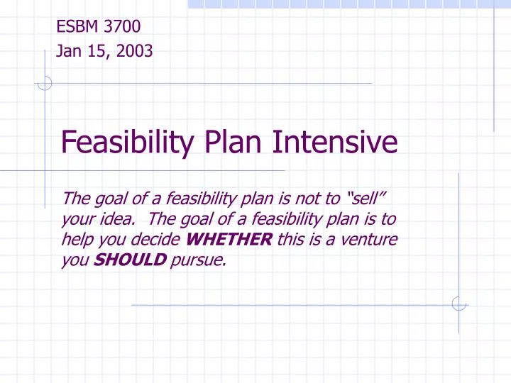 feasibility plan intensive