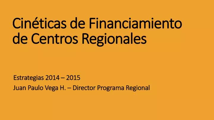 cin ticas de financiamiento de centros regionales
