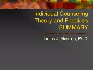 Individual Counseling Theory and Practices SUMMARY