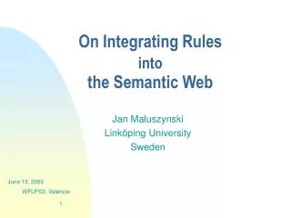 On Integrating Rules into the Semantic Web