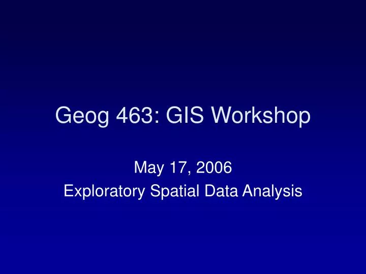 geog 463 gis workshop