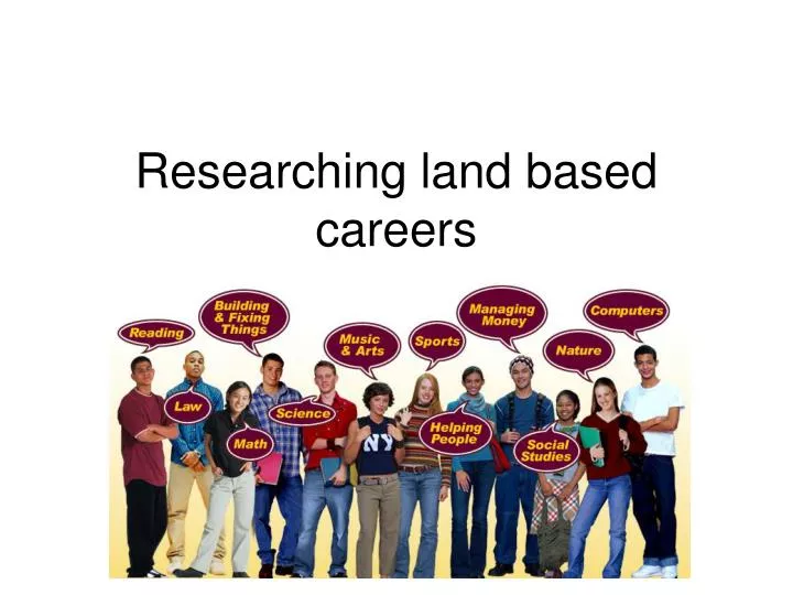 researching land based careers
