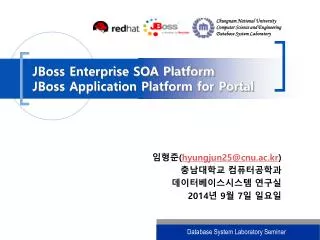 JBoss Enterprise SOA Platform JBoss Application Platform for Portal