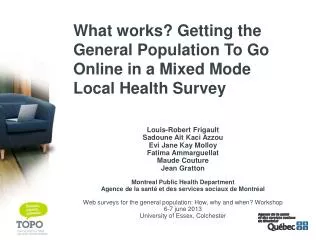 What works? Getting the General Population To Go Online in a Mixed Mode Local Health Survey