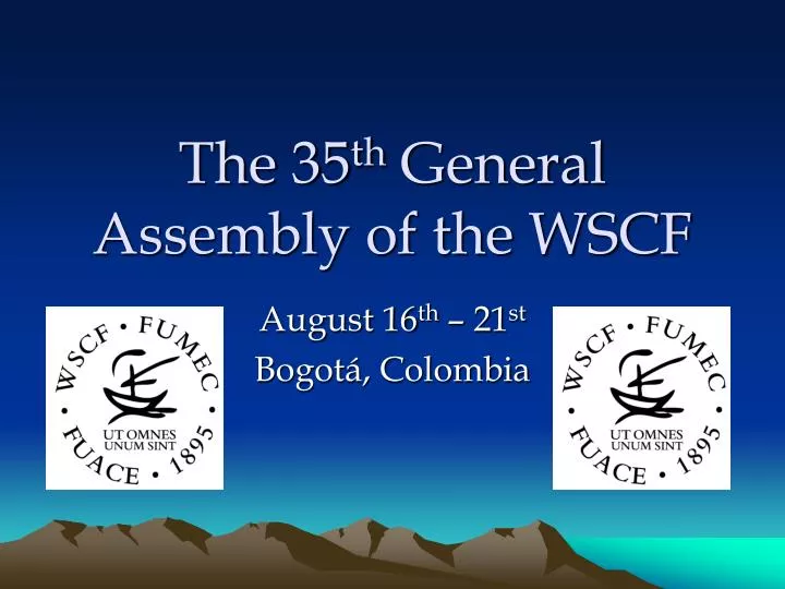 the 35 th general assembly of the wscf