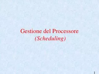 gestione del processore scheduling