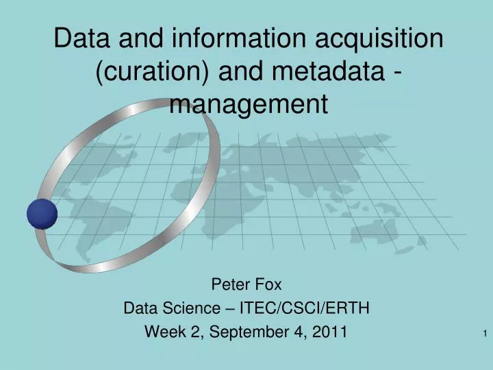 data and information acquisition curation and metadata management