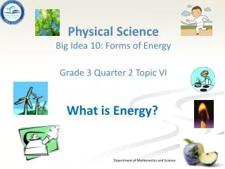 Physical Science Big Idea 10: Forms of Energy Grade 3 Quarter 2 Topic VI