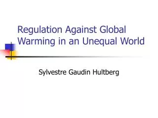 Regulation Against Global Warming in an Unequal World